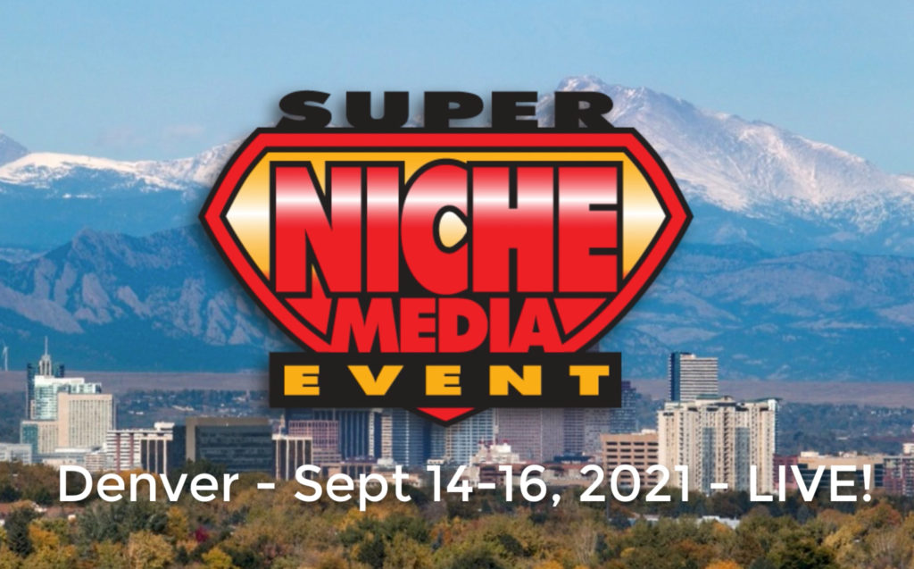 Super Niche LIVE – Sept 14-16 – DENVER! Super Niche LIVE – Sept 14-16 – DENVER!